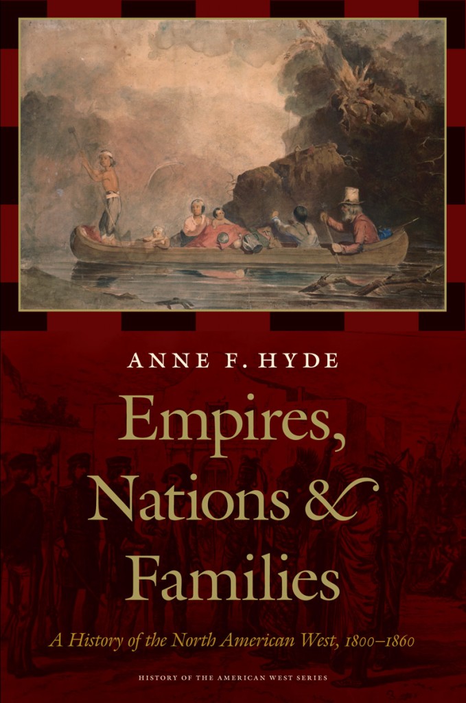 Cover of Empires, Nations, and Families: A History of the North American West, 1800–1860 Cover of Empires, Nations, and Families: A History of the North American West, 1800–1860
