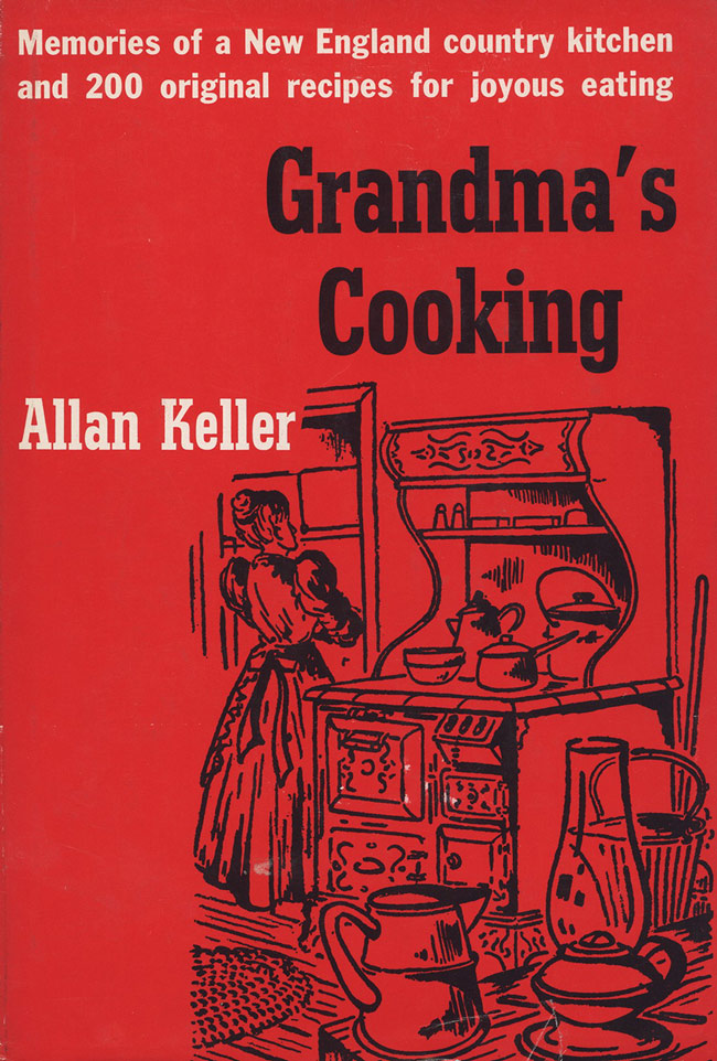 Allan Keller, Grandma’s Cooking. New York: Gramercy Publishing Co., 1955.